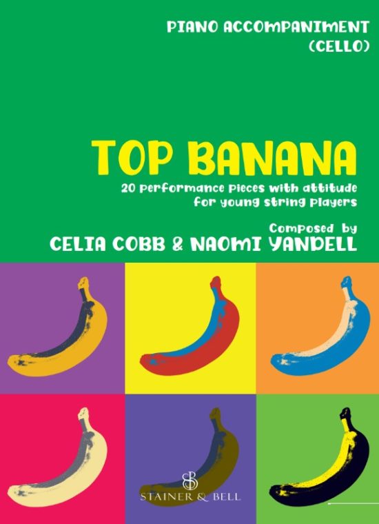 Cobb, Celia/Yandell, Naomi - Top Banana: Piano Accompaniment for Cello