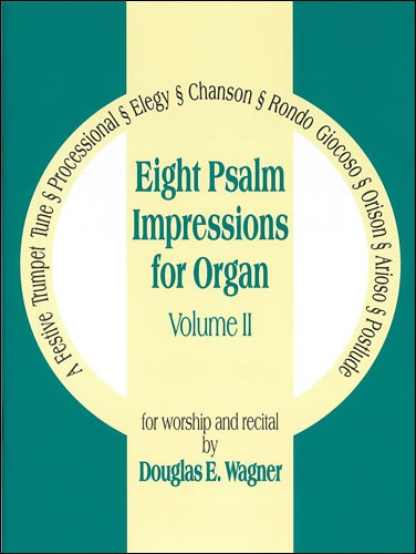 Wagner, Douglas - Eight Psalm Impressions Vol. II