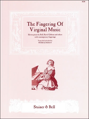 Huray, Peter le (ed) - The Fingering of Virginal Music