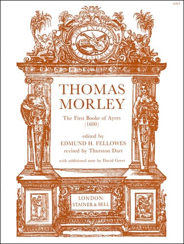Morley, Thomas - The First Book of Ayres (1600)
