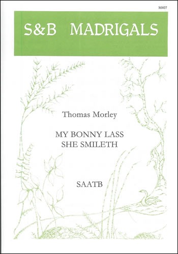 Morley, Thomas - My bonny lass she smileth