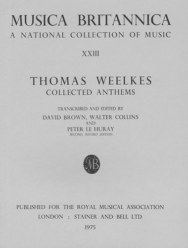 Weelkes, Thomas - Collected Anthems