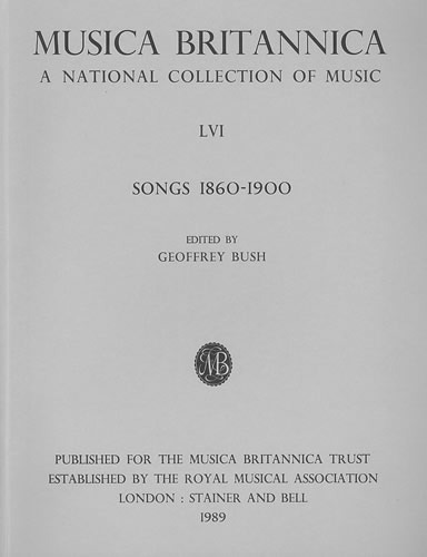 Bush, Geoffrey (ed) - Songs 1860-1900 (LVI)