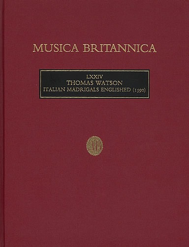 Watson, Thomas - Italian Madrigals Englished