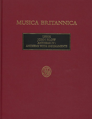 Blow, John - Anthems IV: Anthems with Instruments