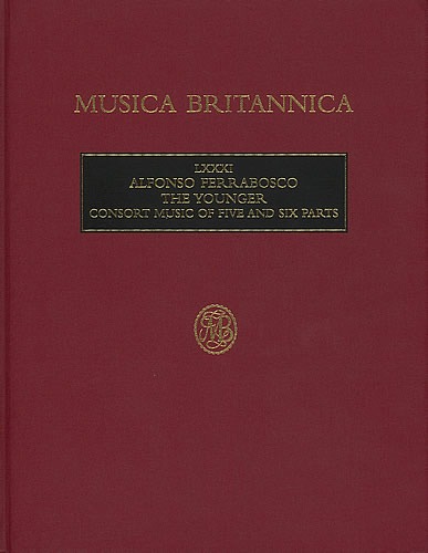 Ferrabosco The Younger, Alfonso - Consort Music of 5 and 6 parts