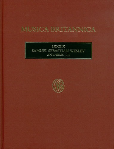 Wesley, Samuel Sebastian - Anthems III (LXXXIX)