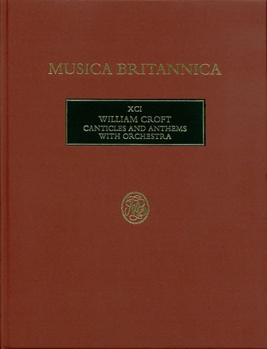 Croft, William - Canticles & Anthems with Orchestra (XCI)