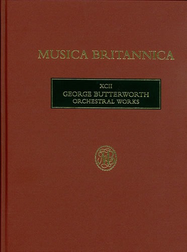 Butterworth, George - Orchestral Works (XCII)