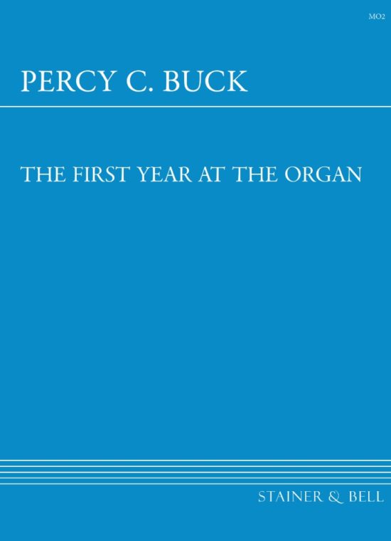 Buck, Percy - First Year at the Organ