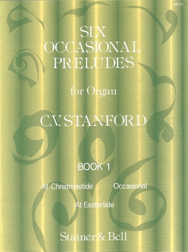 Stanford, Charles Villiers - Six Occasional Preludes. Book 1