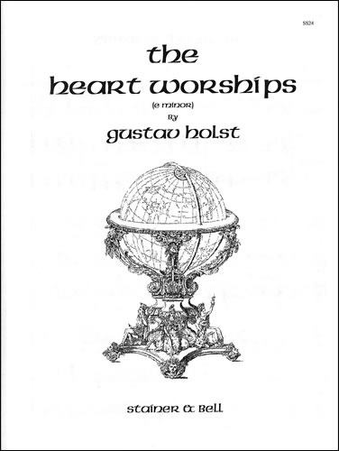Holst, Gustav - The Heart Worships (C - E)