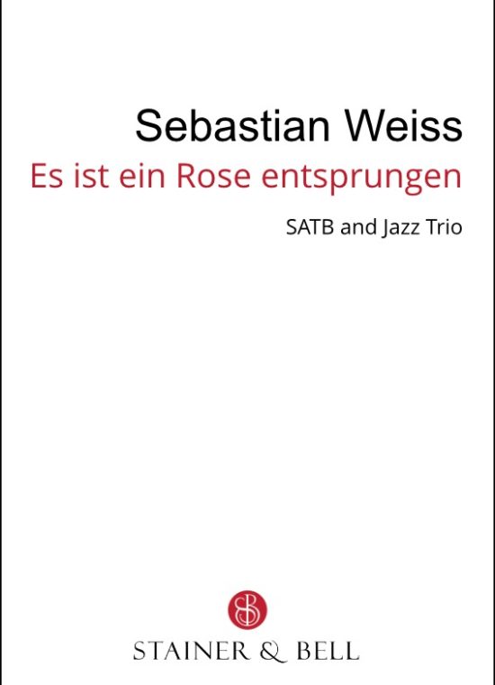 Weiss, Sebastian - Es ist ein Ros' entsprungen