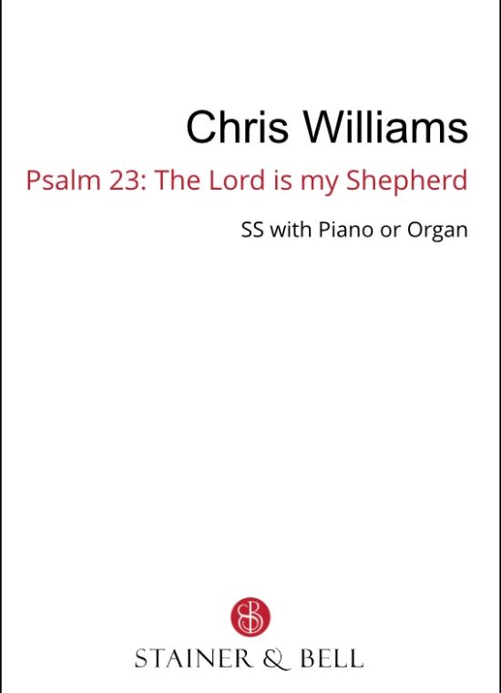 Williams, Chris - Psalm 23 The Lord is my Shepherd (SS)