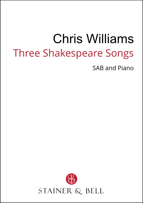 Williams, Chris - 3 Shakespeare songs (SAB)