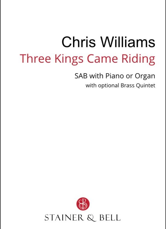 Williams, Chris - Three Kings Came Riding (SAB)
