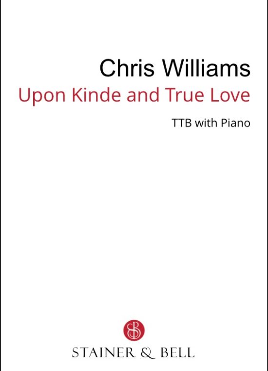 Williams, Chris - Upon Kinde and True Love (TTB)