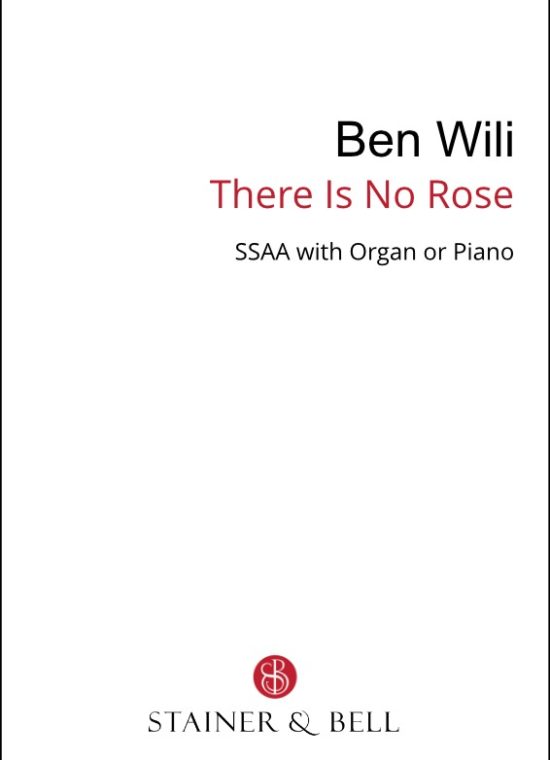 Wili, Ben - There is no Rose (SSAA)