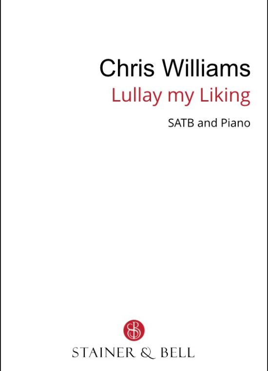 Williams, Chris - Lullay my Liking (SATB)