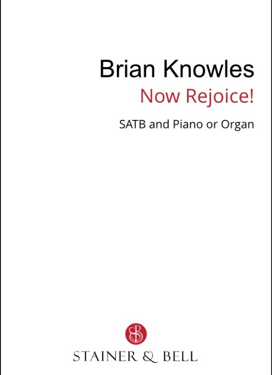 Knowles, Brian - Now Rejoice! SATB & Pf or Org