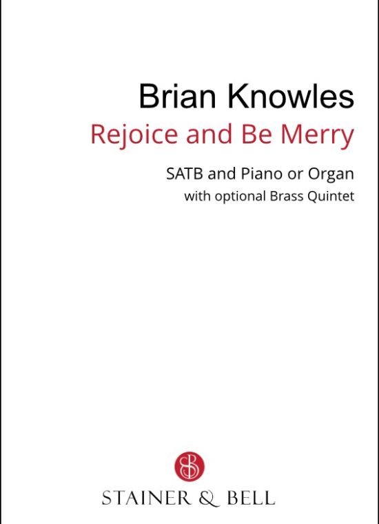 Knowles, Brian - Rejoice and Be Merry. SATB & Pf