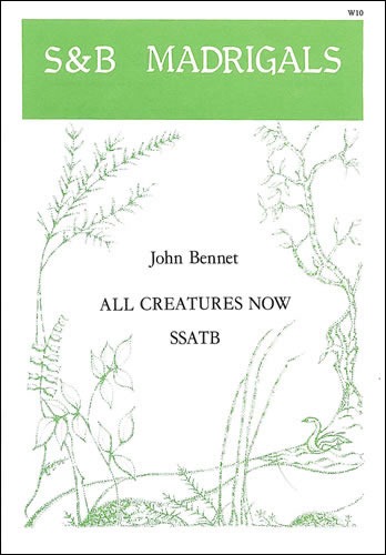 Bennett, John - All creatures now