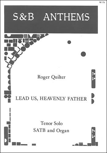 Quilter, Roger - Lead us, heavenly Father