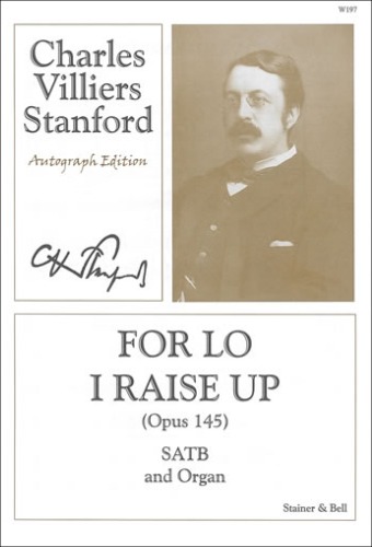 Stanford, Charles Villiers - For lo I raise up