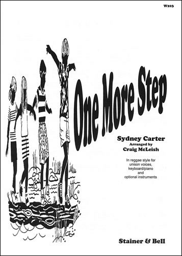 Carter, Sydney - One more step. Unison arr. Craig McLeish