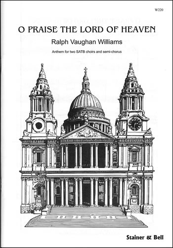 Vaughan Williams, Ralph - O Praise the Lord of Heaven