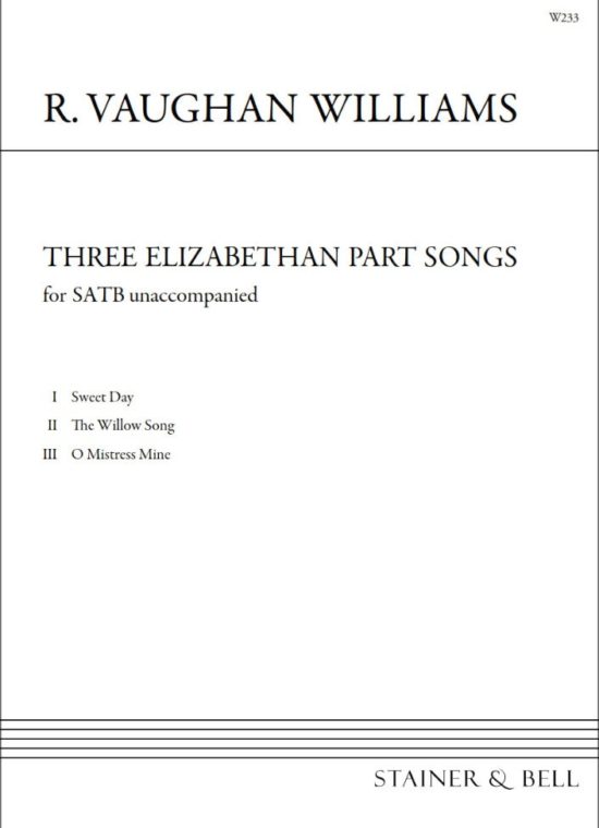 Vaughan Williams, Ralph - Three Elizabethan Partsongs