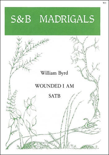 Byrd, William - Wounded I am