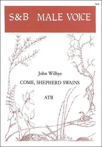Wilbye, John - Come shepherd swains