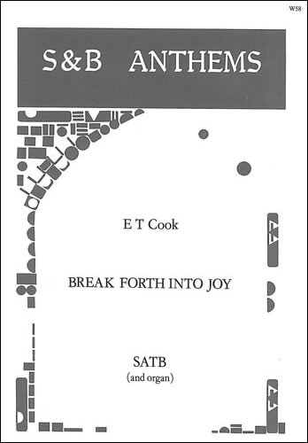 Cook, E. T. - Break forth into joy