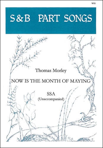Morley, Thomas - Now is the month of Maying