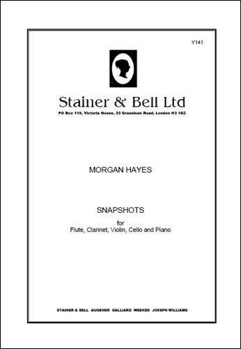 Hayes, Morgan - Snapshots for Flute, Clarinet, Violin, Cello and Piano