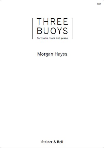 Hayes, Morgan - Three Buoys for Violin, Viola and Piano