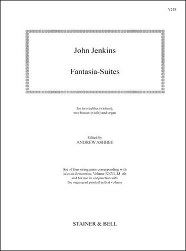 Jenkins, John - Fantasia-Suites. Two Treble Viols (or Violins), two Basses (Viols) and Organ