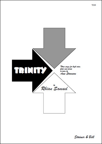 Samuel, Rhian - Trinity. Three Songs for Voice, Flute and Piano