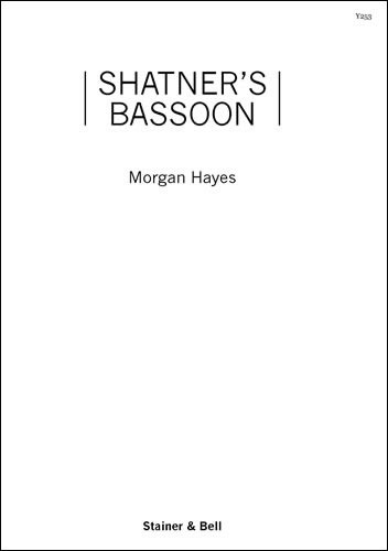 Hayes, Morgan - Shatner's Bassoon. Score & Parts