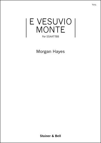 Hayes, Morgan - E Vesuvio Monte. SSAATTBB