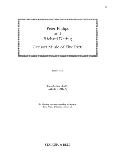 Philips, Peter and Dering, Richard - Consort Music of 5 parts. Parts