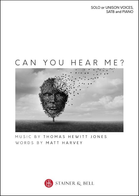 Hewitt Jones, Thomas - Can you hear me? SATB & Pf