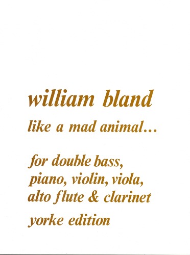 Bland, William - Like a Mad Animal. DB & other instr.
