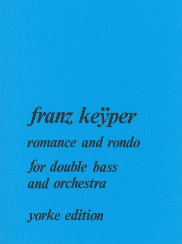 Keÿper, Franz - Romance & Rondo for DB & Orch (Pf red.)