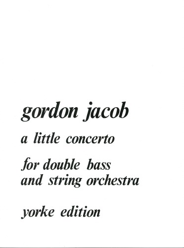 Jacob, Gordon - A Little Concerto. DB & Pf