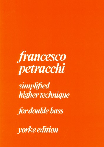 Petracchi, Francesco - Simplified Higher Technique for Double Bass