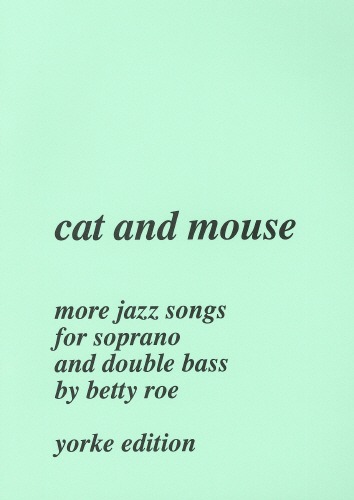 Roe, Betty - Cat and Mouse. Jazz Songs for Sopr & DB