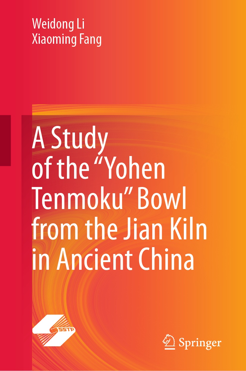 Book cover / Buchcover: A Study of the “Yohen Tenmoku” Bowl from the Jian Kiln in Ancient China